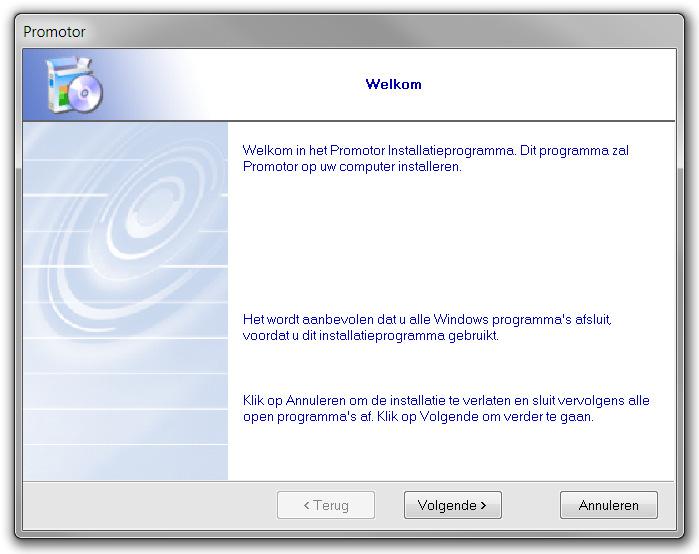 Aanbevolen wordt om alle andere Windows programma s af te sluiten alvorens verder te gaan met de installatie van PROMOTOR. Druk op knop Volgende > om door te gaan met de installatie van PROMOTOR.