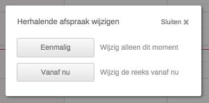 Je krijgt vervolgens de mogelijkheid om eenmalig te wijzigen, of periodiek (vanaf nu) te