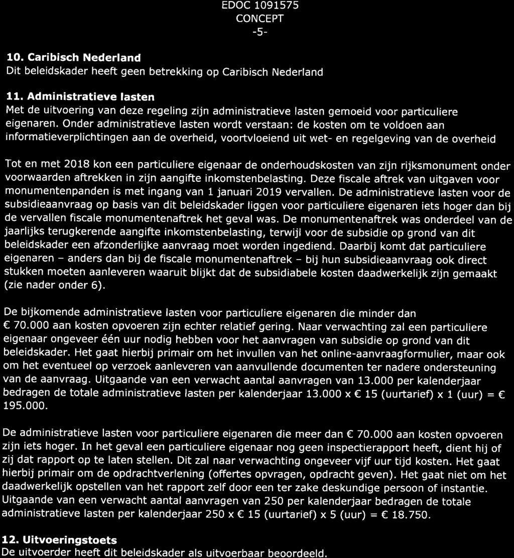 EDOC 1091575 CONCEPT -5-1O. Caribisch Nederland Dit beleidskader heeft geen betrekking op Caribisch Nederland 11.