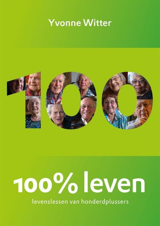 GESPREKKEN MET 26 100-PLUSSERS: Blijf