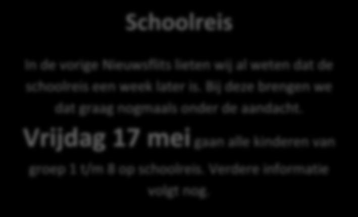 Schoolreis In de vorige Nieuwsflits lieten wij al