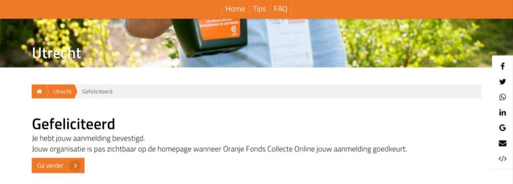 Na klikken op de link, zie je dit scherm: 6. Het Oranje Fonds ontvangt een melding en controleert de gegevens van jouw actie.
