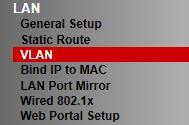 LAN >> VLAN U gaat in het hoofdmenu van de DrayTek naar LAN >> VLAN. In dit VLAN menu kunt u de LAN poorten en SSID netwerken op de DrayTek van elkaar scheiden.