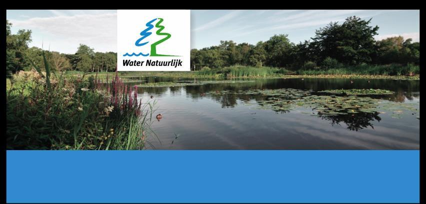 Water Natuurlijk Hollandse Delta 2019-2023 1-10 - Thema 2 Natuurlijk Water: Schoon en gezond water voor planten, dieren, inwoners en bedrijven Water Natuurlijk komt op voor de belangen van de