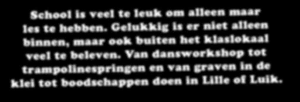 Kampen Houd je van actie en avontuur dan kun je mee op kamp. Wat dacht je van een zeilkamp, een skikamp of een survivalkamp?