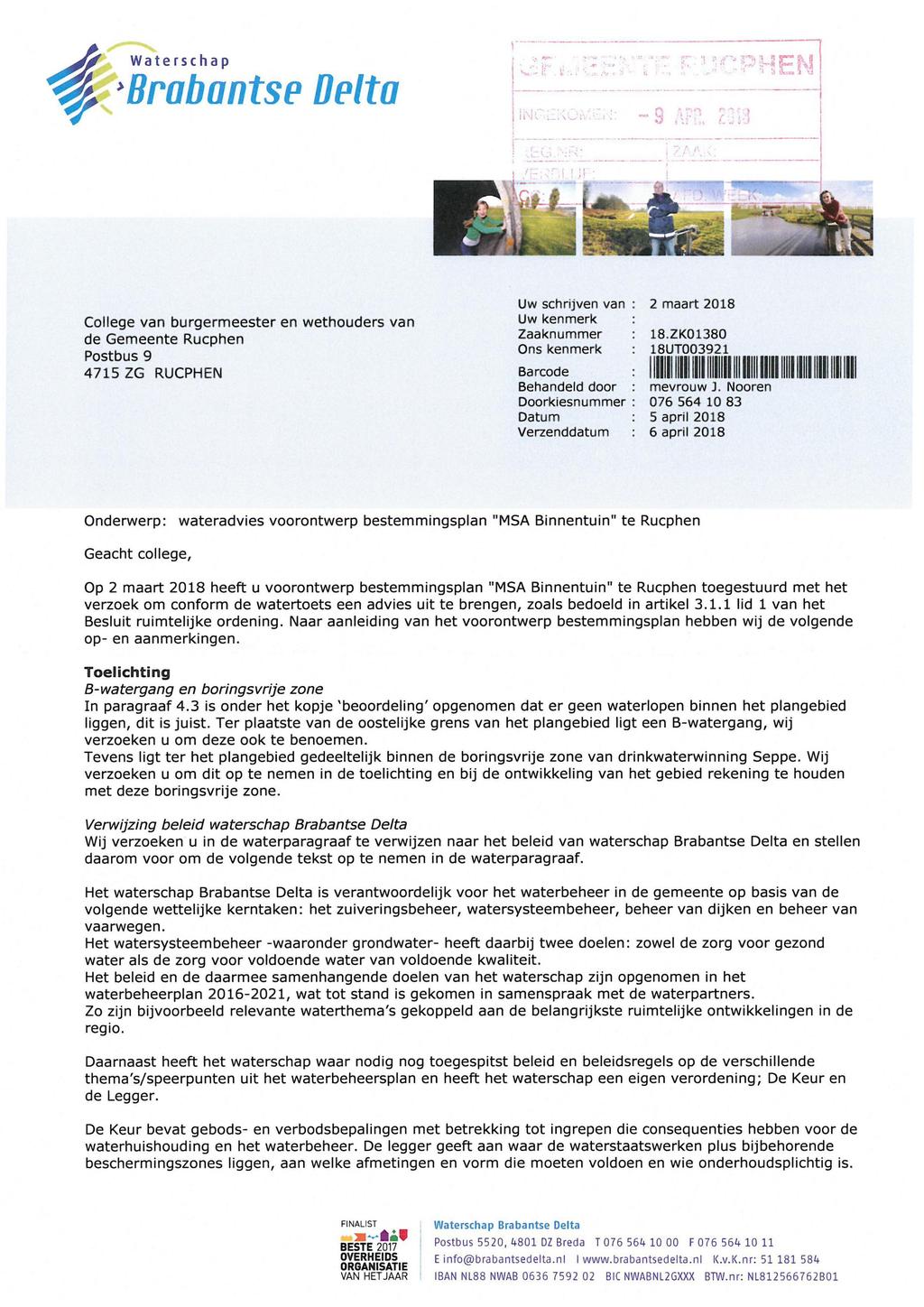 Waterschap >Brabantse Delta College van burgermeester en wethouders van de Gemeente Rucphen Postbus 9 4715 ZG RUCPHEN Uw schrijven van Uw kenmerk Zaaknummer Barcode Behandeld door Doorkiesnummer