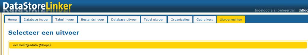 1.15 Uitvoerrechten Ingelogde gebruikers kunnen alleen uit uitvoer kiezen waar zij door de