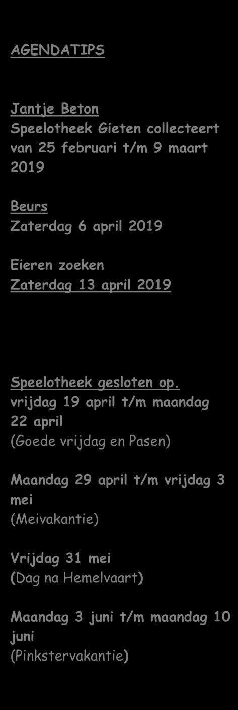 Dit kan t/m 31 maart bij: Frea Bruining r.bruining@planet.nl of Anita van der Ley anitavdley@gmail.com Vragen?