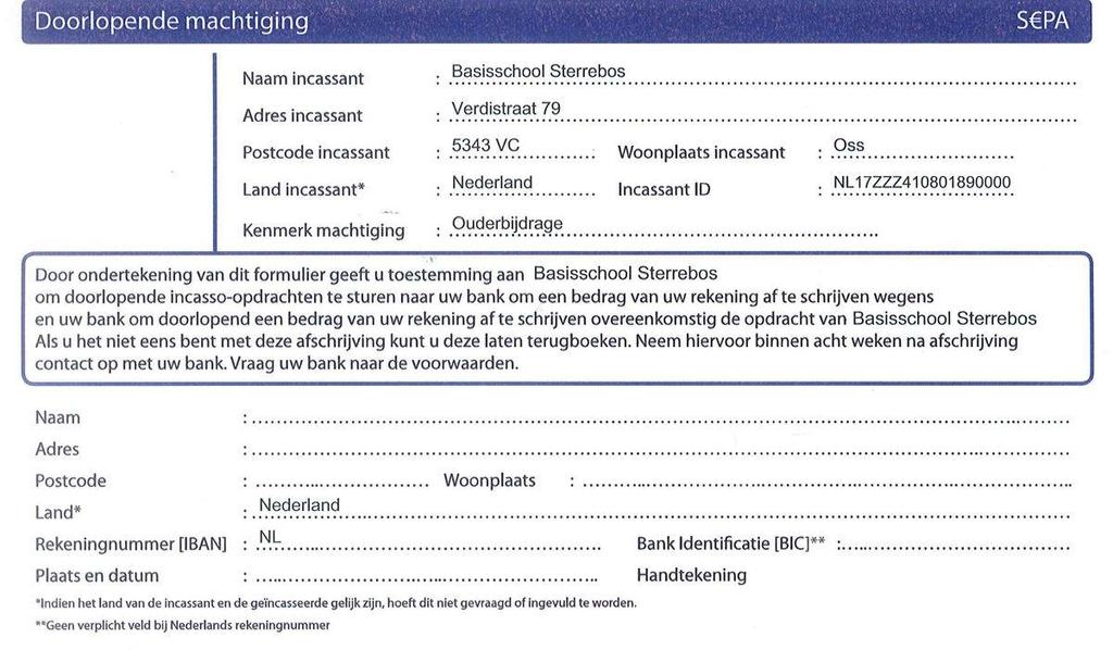 Beste Ouder(s)/Verzorgers, Betreft: Automatische incasso ouderbijdrage Vanaf 1 augustus 2014 gebruikt iedereen in Nederland bij alle betalingen een IBAN.