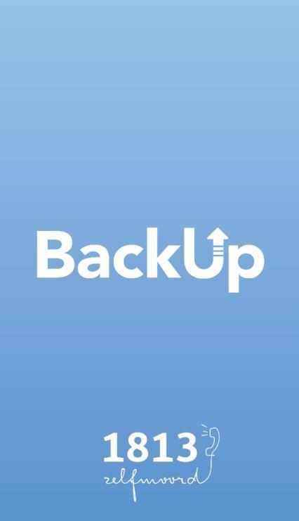 App: BackUp Mobiele applicatie die: Als zelfhulptool kan gebruikt worden door mensen die aan zelfdoding denken Als tool