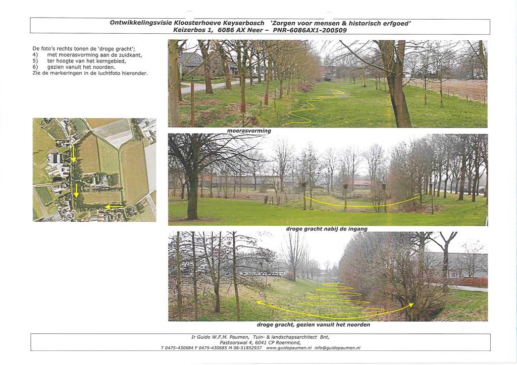 De foto's rechts tonen de 'droge gracht'; 4) met moerasvorming aan de zuidkant, 5) ter hoogte van het kerngebied, 6) gezien