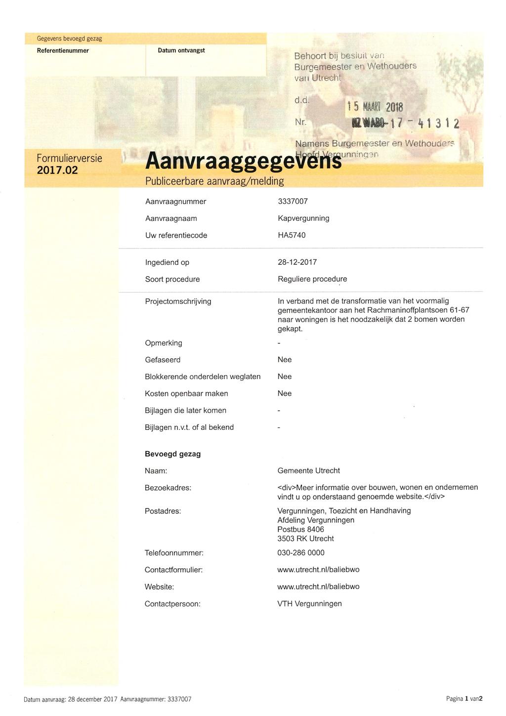 Gegevens bevoegd gezag Referentienummer Datum ontvangst Behoort bij besiuii van Burgemeester en Wethouders van Utrecht Formulierversie 2017.