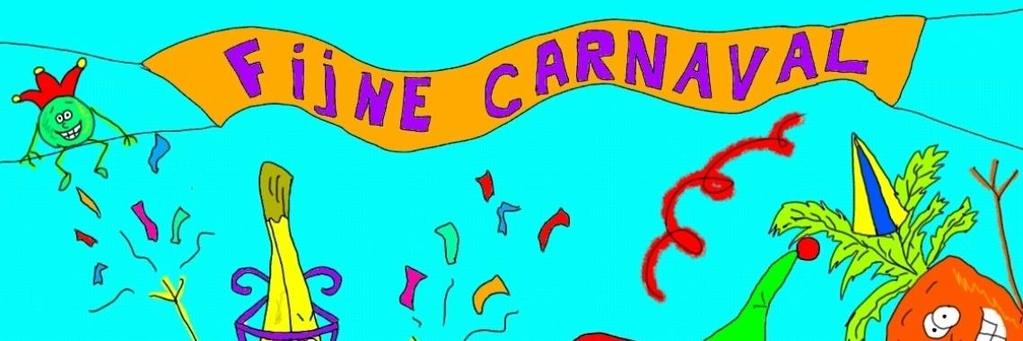 Carnaval Morgen hebben we de jaarlijkse carnavalsviering en aansluitend een week en een dag
