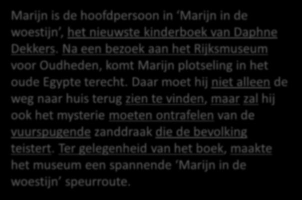 Morfosyntaxis Marijn is de hoofdpersoon in Marijn in de woestijn, het nieuwste kinderboek van Daphne Dekkers.