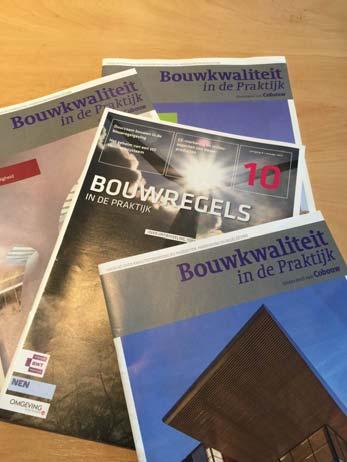 2.4 Van Bouwregels in de praktijk naar Bouwkwaliteit in de praktijk In 2015 is ons maandblad Bouwregels in de praktijk omgedoopt naar Bouwkwaliteit in de praktijk.