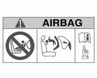 Stoelen, veiligheidssystemen 49 EN: NEVER use a rear-facing child restraint system on a seat protected by an ACTIVE AIRBAG in front of it, DEATH or SERIOUS INJURY to the CHILD can occur.