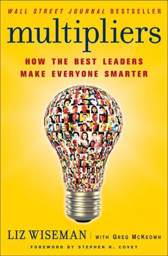 Een methode waarin leiders vijf praktische manieren leren waarmee zij de intelligentie en het talent van hun medewerkers kunnen vermenigvuldigen!
