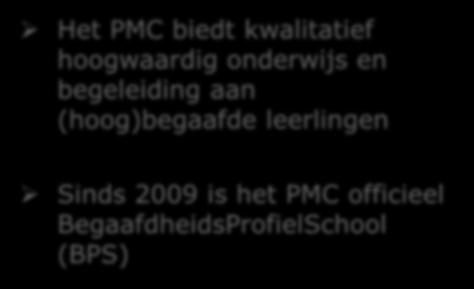 Begaafdheidsprofielschool (BPS) Het PMC biedt