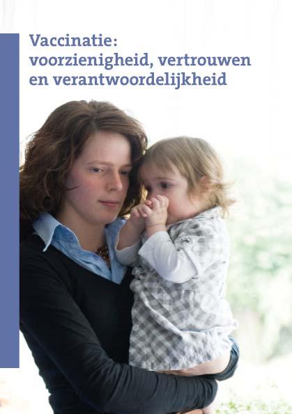 Communicatie Het RIVM stelt de kaders vast op basis van beleid van VWS.