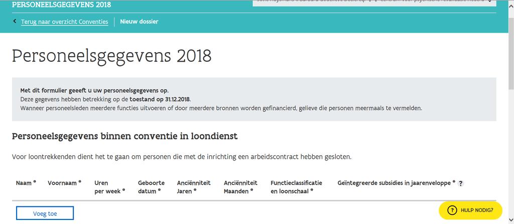 4.2.1 Personeelsleden in loondienst Hier brengt u de personeelsleden in die met de inrichting een arbeidscontract hebben gesloten.