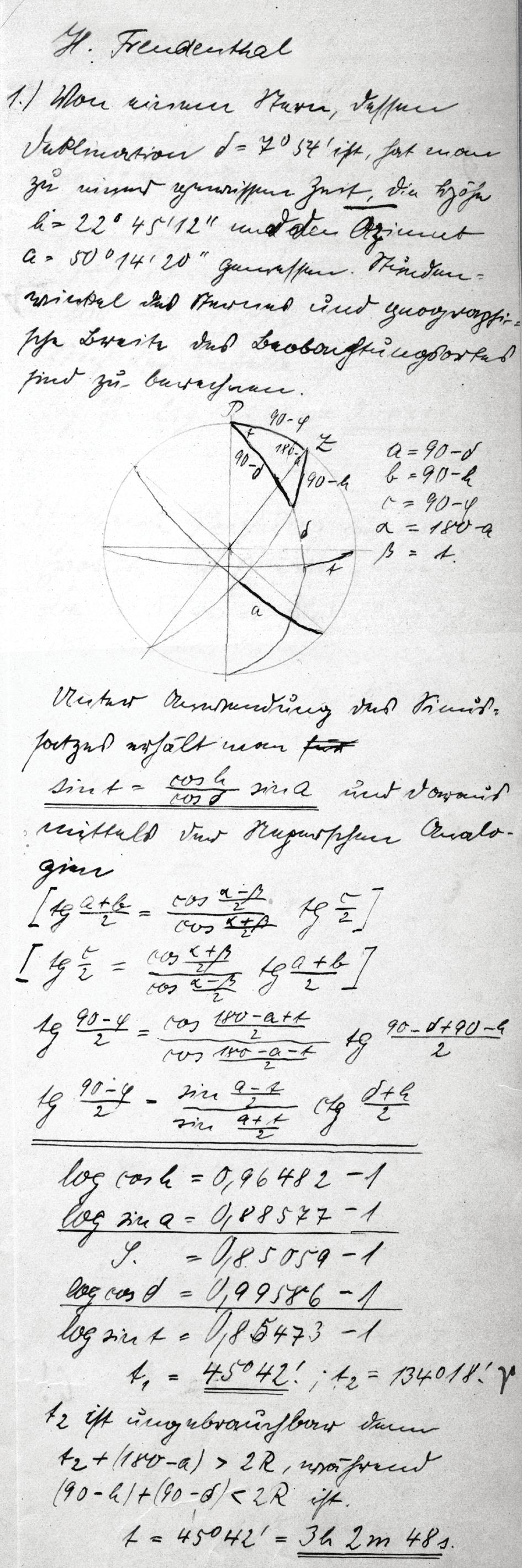 H. Freudenthal ) Van een ster, waarvan de inclinatie δ = ' is, heeft men op een zeker tijdstip de hoogte h = ' '' en het azimuth a = 0 ' 0'' gemeten.