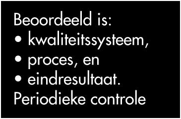 V. Dit proces is op basis van BRL 6000-00:2013, BRL 6000-04:2013, BRL 6000-05:2013, BRL 6000-06:2013, BRL 6000-07:2013 en BRL 6000-08:2013, d.d. 30-04-2013 met Wijzigingsbladen d.d. 30-09-2013 1 ) afgegeven door DEKRA Certification B.