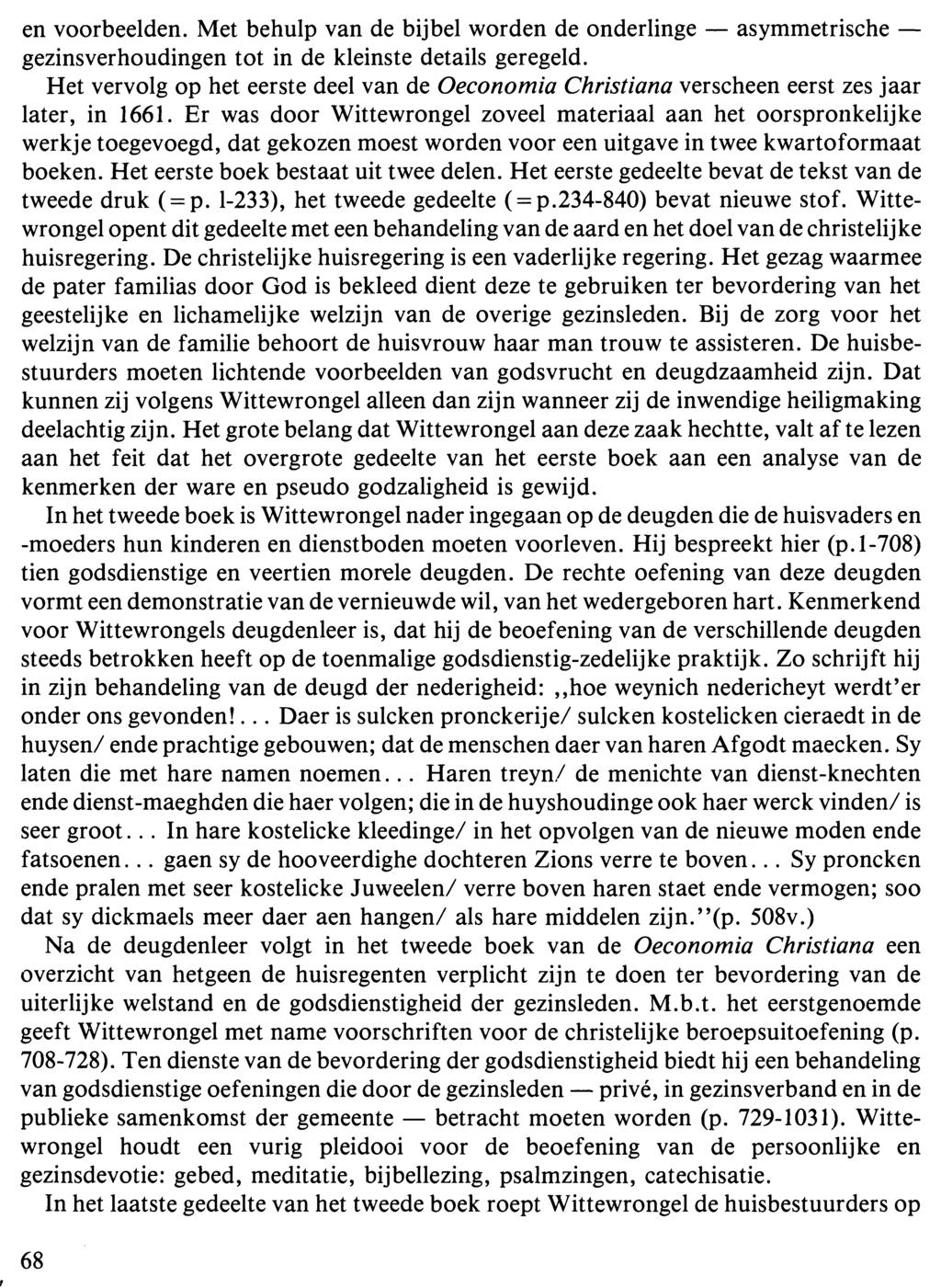 en voorbeelden. Met behulp van de bijbel worden de onderlinge asymmetrische gezinsverhoudingen tot in de kleinste details geregeld.