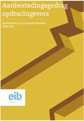 In opdracht van Aanbestedingsinstituut heeft EIB ook voor 2011 een rapport uitgebracht waarin resultaten van een kwantitatief onderzoek worden weergegeven.