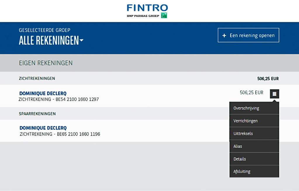 Uw rekeninguittreksels raadplegen Meld u aan in Fintro Easy Banking Web. Het scherm Alle rekeningen verschijnt. 1 Klik op het pictogram rechts van de rekening waarvan u de uittreksels wilt raadplegen.