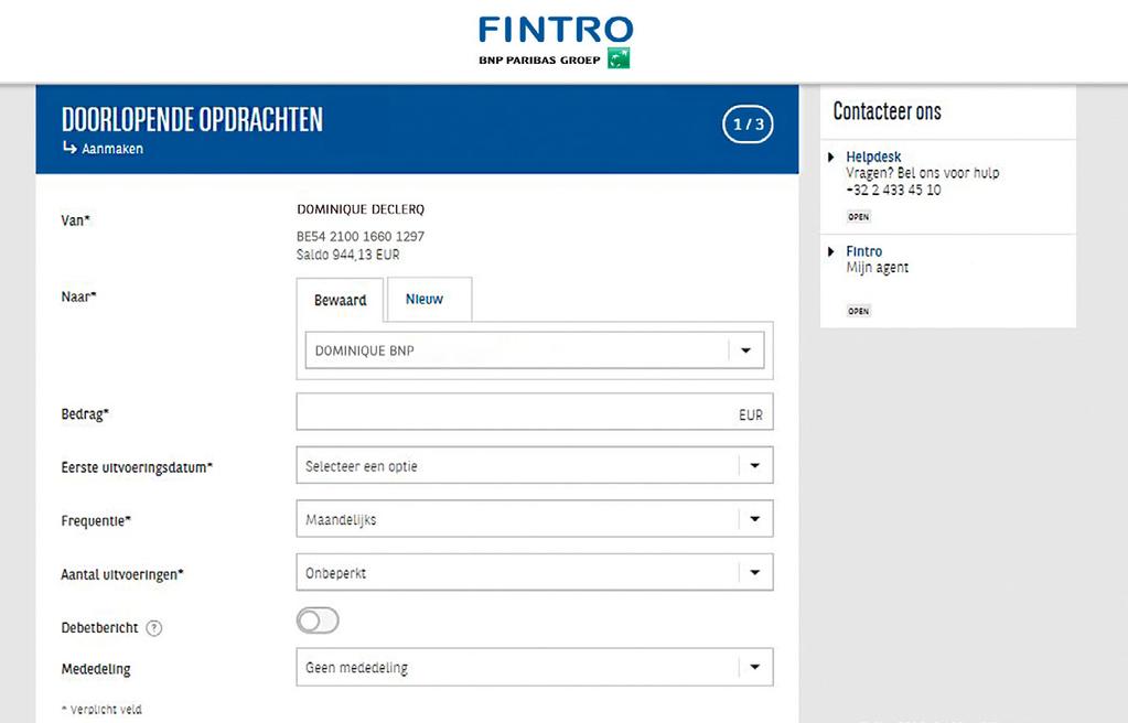 Een doorlopende betalingsopdracht toevoegen of wijzigen Meld u aan in Fintro Easy Banking Web. Het scherm Alle rekeningen verschijnt.