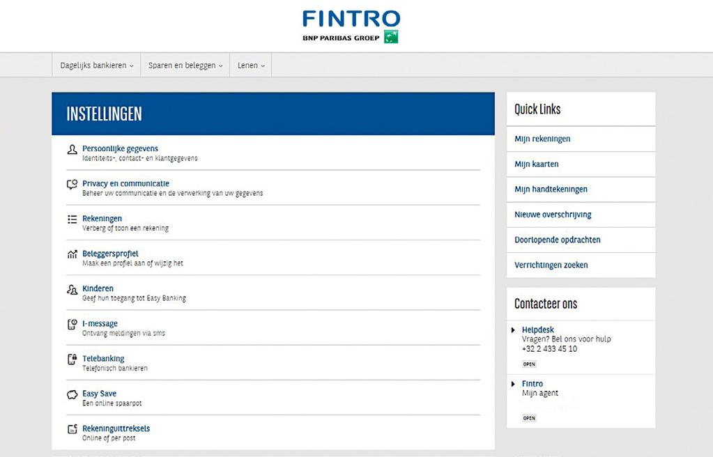 Uw persoonlijke voorkeuren In Fintro Easy Banking Web hebt u heel wat mogelijkheden om onze dienstverlening aan te passen aan uw voorkeuren en behoeften.