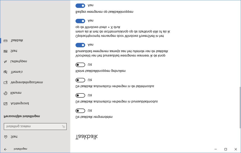 Hoofdstuk 1 Kennismaken met Windows 10 worden getoond. Dit komt het overzicht enorm ten goede. Bovendien is de bediening vaak een eenvoudige knop Aan of Uit. Afbeelding 1.