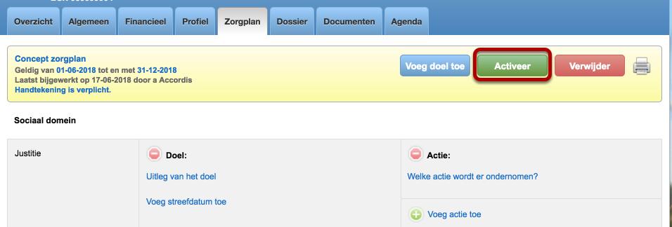 Het zorgplan kan nu geactiveerd worden middels de knop Activeer. Het zorgplan is nu actief.