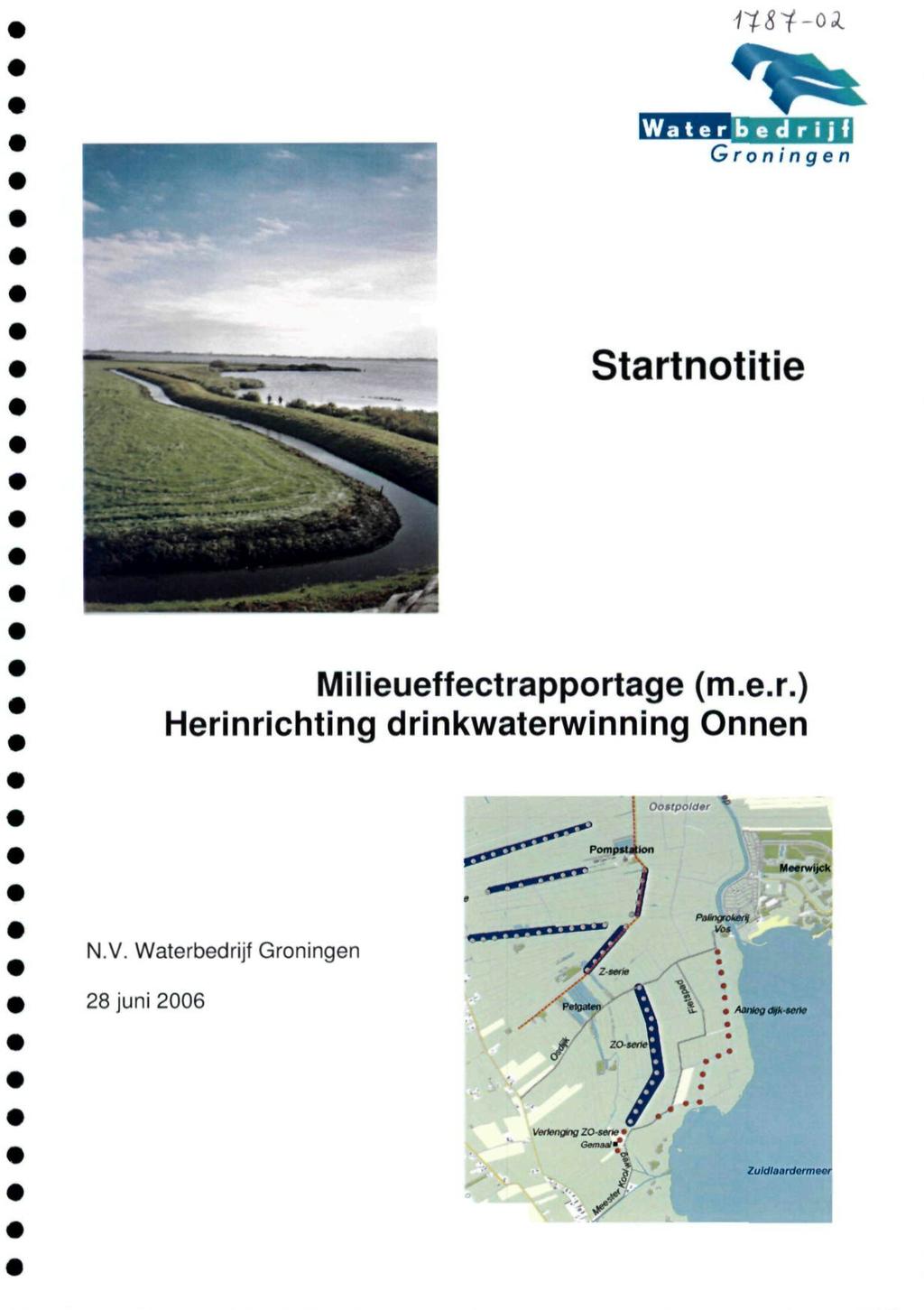 1t8^-oi Waterbedrijf Groningen Startnotitie Milieueffectrapportage (m.e.r.) Herinrichting drinkwaterwinning Onnen N.