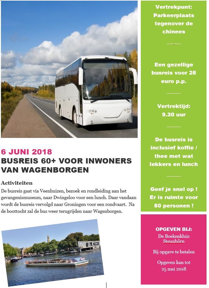 De Boekenkluis organiseert op 6 juni een busreis Pagina 5 Op 6 juni a.s. organiseert de Boekenkluis voor inwoners van Wagenborgen vanaf 60 jaar een busreis. De busreis begint om 9.