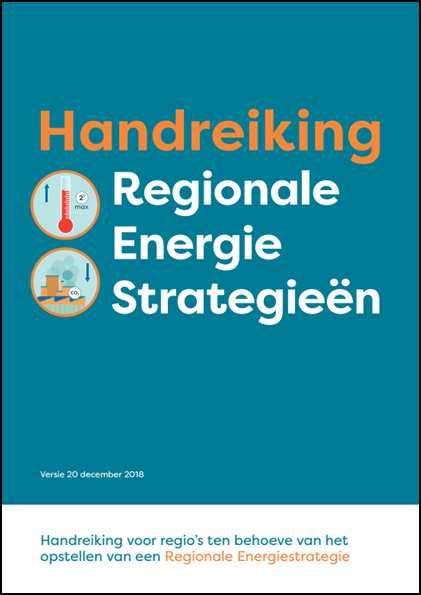 Bijlage 1 Handreiking RES Bij het ontwerp-klimaatakkoord verscheen ook een landelijke handreiking voor regio s voor het maken van een RES.