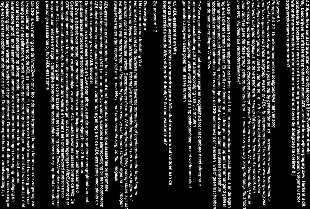 4.2 Specifieke aandachtspunten voor de doelgroep bij het Zvw)Wmo domein Wij beschrijven het afbakeningsprobleem tussen ADL-assistentie en wijkverpleging Zvw.