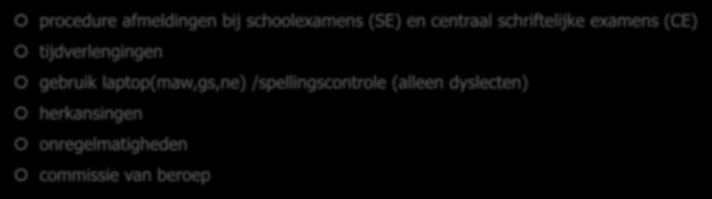 Examenreglement procedure afmeldingen bij schoolexamens (SE) en centraal schriftelijke examens (CE)