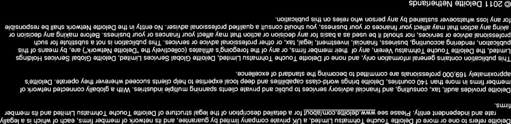 Deloitte refers to one or more of Deloitte Touche Tohmatsu Limited, a UK private company limited by guarantee, and its network of member firms, each of which is a legally separate and independent