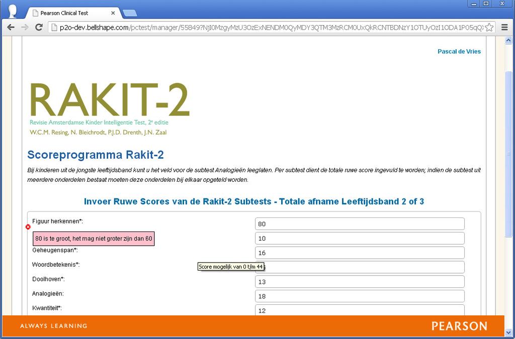 P2O - RAKIT-2 Scoreprogramma Pagina 6 van 7 Foutmeldingen die tegenstrijdigheden in de ingevoerde gegevens bewaken (bijvoorbeeld: 'Er is geen vervangende subtest gekozen voor de ontbrekende