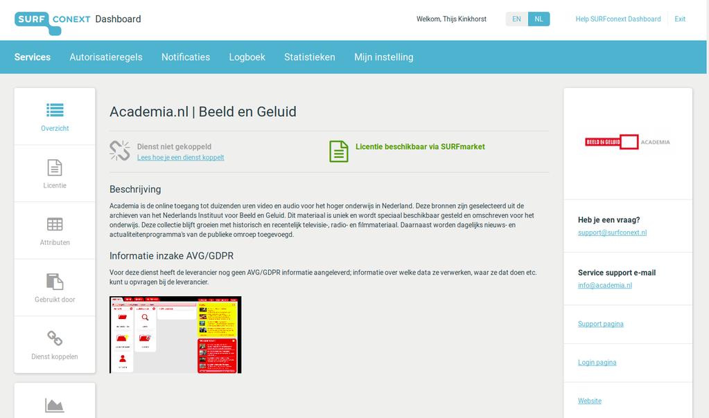 SURFconext-verantwoordelijke en Dashboard SURFconext-verantwoordelijke: rol bij de instelling die kan beslissen over de SURFconext-koppeling.