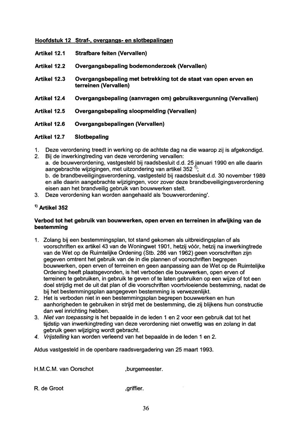 Hoofdstuk 12 Straf-, overgangs- en slotbepalingen Artikel 12.1 Artikel 12.2 Artikel 12.3 Artikel 12.4 Artikel 12.5 Artikel 12.6 Artikel 12.