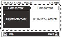 2 Het scherm Change display format verschijnt. Selecteer met de pijltjestoetsen (links/rechts) de in te stellen items (datum- of tijdweergave) en stel in met de pijltjestoets (op/neer).