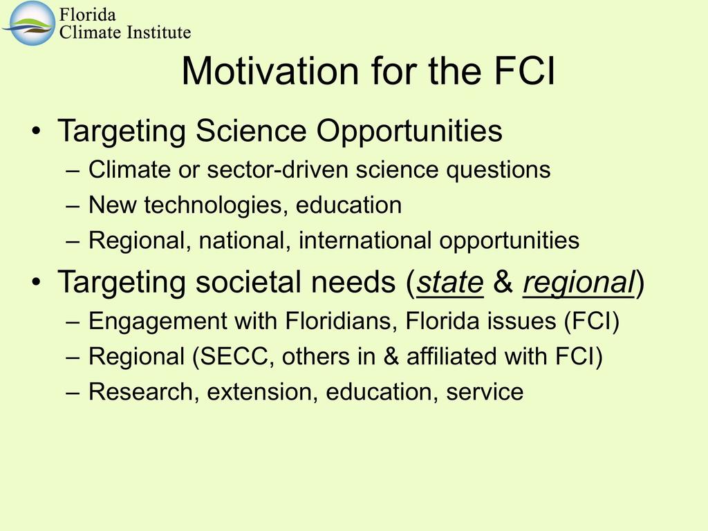Motivation for the FCI Targeting Science Opportunities Climate or sector-driven science