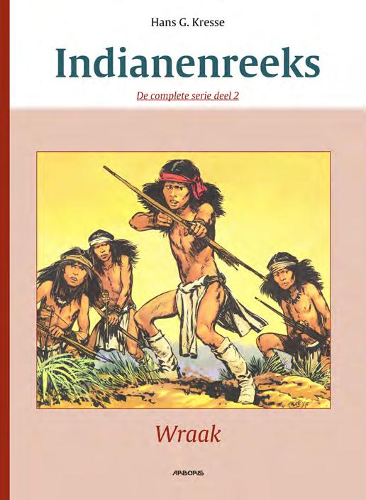 De complete indianenreeks 2 Wraak Hans G. Kresse werd beroemd met zijn Eric de Noorman, maar van jongs af aan lag zijn hart bij de Noord-Amerikaanse indianen.