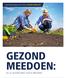 Gezond West-Brabant GEZOND MEEDOEN GEZOND MEEDOEN: ALS JE GEZOND BENT, KUN JE MEEDOEN!