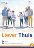 Liever Thuis. magazine. Liever. Thuis. 4-5 Erfrecht. 6-7 Mat-Plus vzw, thuiszorgwinkel van LM MUTPLUS.be