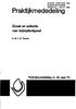 Praktijkmededeling. Groei en selectie van tulpeplantgoed. Praktijkmededeling nr. 42, sept 74. Ir.M. J. G.Timmer