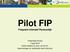 Pilot FIP Frequent Intensief Persoonlijk. Presentatie Divosa 5 april 2019 Dorien Dieters en Jany van de Vin (teammanager en coördinator team Inkomen)