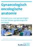 Gynaecologisch oncologische anatomie. Snijzaalcursus voor gynaecologen (i.o.) en fellows gynaecologische oncologie
